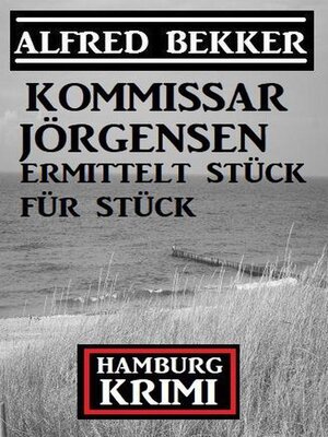 cover image of Kommissar Jörgensen ermittelt Stück für Stück